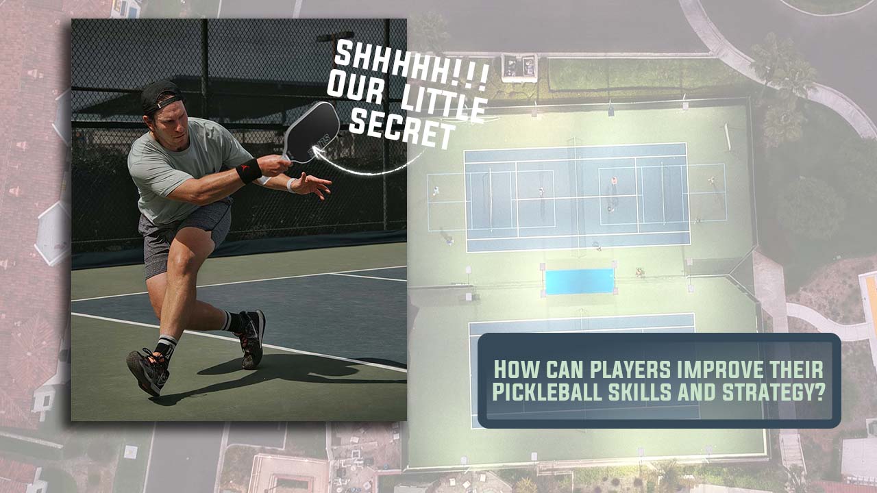 How can players improve their Pickleball skills and strategy?