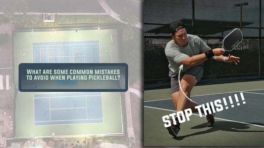 What are some common mistakes to avoid when playing Pickleball?